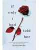 If Only I Had Told Her (Laura Nowlin)