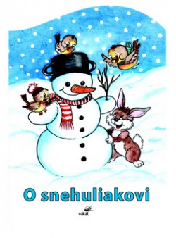 O snehuliakovi (Vladimíra Vopičková, Mária Štefánková)