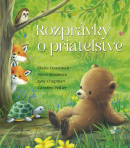 Rozprávky o priateľstve (Claire Freedman, Steve Smallman, Jane Chapman)