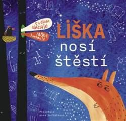 Liška nosí štěstí (Aušra Kiudulaite, Evelina Daciute)