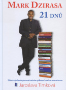 Mark Dzirasa 21 Dnů (1. akosť) (Jaroslava Timková)