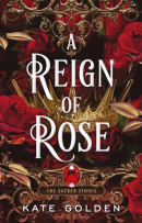 A Reign of Rose (Kate Golden)