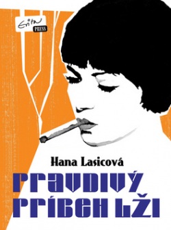 Pravdivý príbeh lží (Hana Lasicová)
