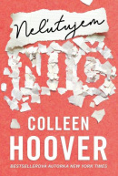 Neľutujem nič (Colleen Hoover)