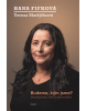 Budeme, kým jsme? (Hana Fifková, Tereza Matějčková)