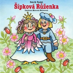 Šípková Růženka (Petr K. Tychl, Marcela Walterová)