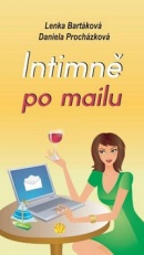Intimně po mailu (Dana Bartáková, Lenka Procházková, Lenka Procházková)