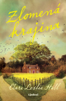 Zlomená krajina (Clare Leslie Hall)