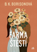Farma štěstí (B. K. Borison)
