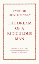 The Dream of a Ridiculous Man (Fyodor Dostoyevsky)