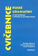 Cvičebnice ruské gramatiky (Danuše Oganesjanová, Jelena Tregubová, Jelena Tregubová, Veronika Mistrová, Veronika Mistrová)