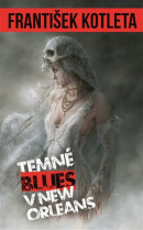 Temné blues v New Orleans (František Kotleta)