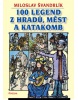 100 legend z hradů, měst a katakomb (Jiří Winter-Neprakta, Miloslav Švandrlík)