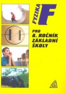 Fyzika pro 8.r.ZŠ (Jiří Bohuněk, Růžena Kolářová)