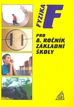Fyzika pro 8.r.ZŠ (Jiří Bohuněk, Růžena Kolářová)