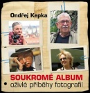 Soukromé album Oživlé příběhy fotografií (Ondřej Kepka)