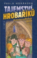 Tajemství Hrobaříků (Pavla Horáková)