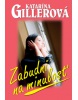 Zabudni na minulosť (Katarína Gillerová)
