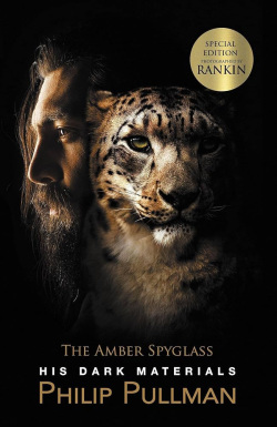 His Dark Materials 3: The Amber Spyglass (Philip Pullman)