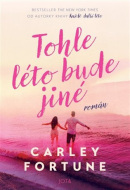 Tohle léto bude jiné (Carley Fortune)