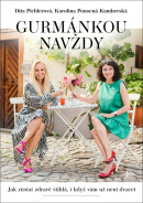 Gurmánkou navždy (Dita Pichlerová, Karolína Kamberská)