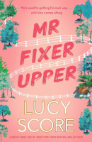 Mr Fixer Upper (Lucy Score)