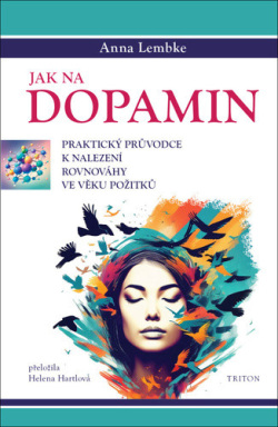 Jak na dopamin (Anna Lembke)