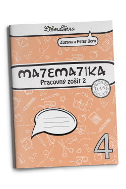 Matematika 4 pre 4. ročník ZŠ Pracovný zošit - 2. časť (Zuzana Berová, Peter Bero)