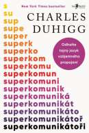 Superkomunikátoři (Charles Duhigg)