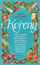 Kořeny (Iva Pekárková, Adéla Elbel, Marek Torčík, Bianca Bellová, Marek Epstein, Pavla Horáková, Martin Goffa, Viktorie Hanišová, Marie Doležalová, Denisa Prošková)