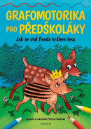 Grafomotorika pro předškoláky - Jak se stal Fanda králem lesa (Patricie Koubská)