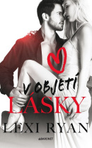 V objetí lásky (Lexi Ryan)