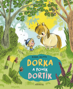 Dorka a poník Dortík (Ninka Reittu)