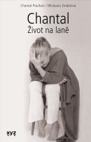 Chantal: Život na laně (Michaela Zindelová, Chantal Poullain)