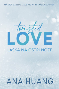 Twisted Love: Láska na ostří nože (Ana Huang)