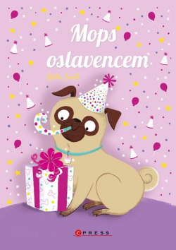 Mops oslavencem (Bella Swift)