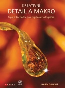 Kreativní detail a makro (Harold Davis)