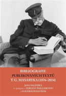 Bibliografie publikovaných textů T. G. Masaryka (1876-2022) (Lukáš Holeček, Tereza Šnellerová, Jana Malínská)