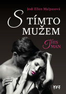 S tímto mužem - This Man 4 (Jodi Ellen Malpas)