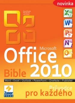 Office 2010 bible (Petr Broža, David Budai, Jan Polzer)