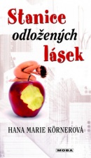 Stanice odložených lásek (Hana Marie Körnerová)