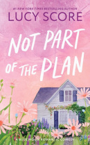 Not Part of the Plan (Lucy Score)