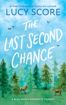 The Last Second Chance (Lucy Score)
