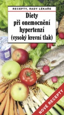 Diety pri onemocnění hypertenzí (vysoký krevní tlak) (Pavel Gregor, Vlasta Hejrová)