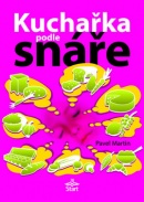 Kuchařka podle snáře (Pavel Martin)