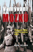 Vymývání mozků Zfalšované dějiny sovětsko-německé války (Mark Solonin)