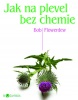 Jak na plevel bez chemie (Bob Flowerdew)