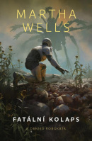 Fatální kolaps (Martha Wells)