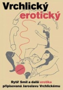 Vrchlický erotický (Radim Kopáč, Josef Schwarz)