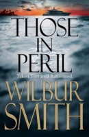 Ti v ohrožení, Those in Peril (Wilbur Smith)